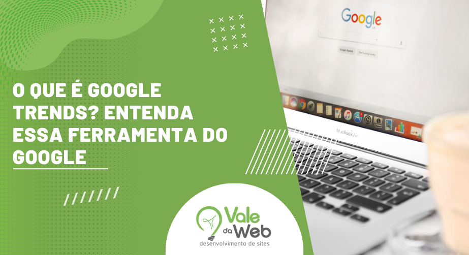 o que é google trends