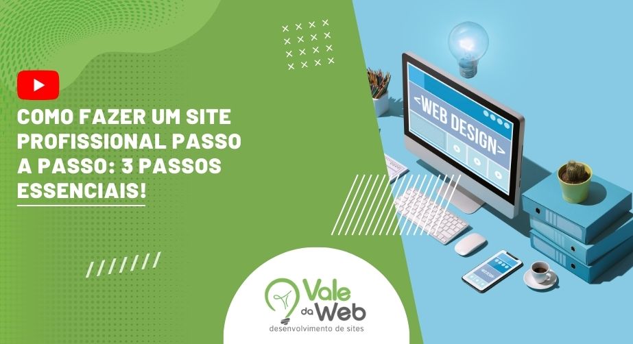 Como fazer um site profissional passo a passo 3 passos essenciais