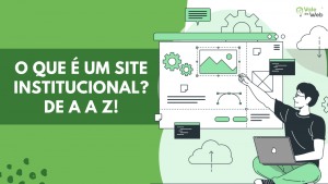 O que é um site institucional? O que é um site institucional?