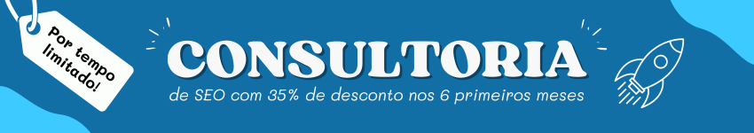 Consultoria de SEO - 6 meses com desconto! Informe que você viu no site da Vale da Web para garantir seu desconto!