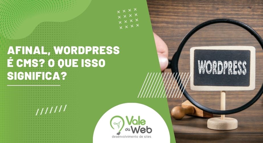 Imagem ilustrativa com a frase 'Afinal, WordPress é CMS? O que isso significa?' ao lado de uma lupa destacando a palavra WordPress.