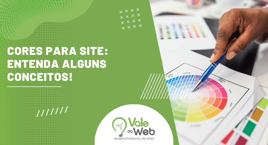 Banner com mão apontando para círculo cromático e a frase “Cores para site: entenda alguns conceitos!” da Vale da Web, destacando dicas de design.