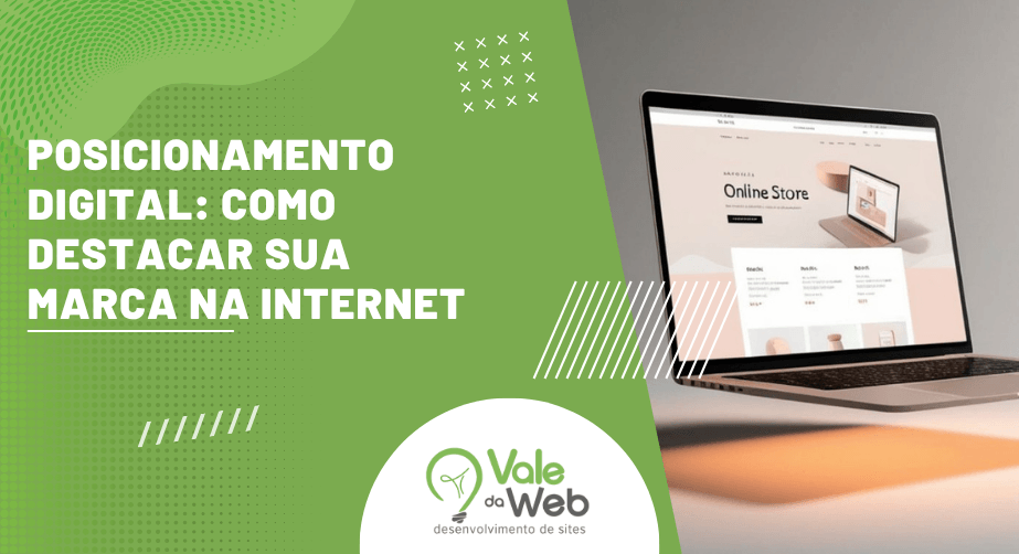 Banner com o título "Posicionamento digital: como destacar sua marca na internet", acompanhado de notebook exibindo uma loja virtual, representando estratégias de posicionamento digital, presença online e fortalecimento de marcas no ambiente digital.