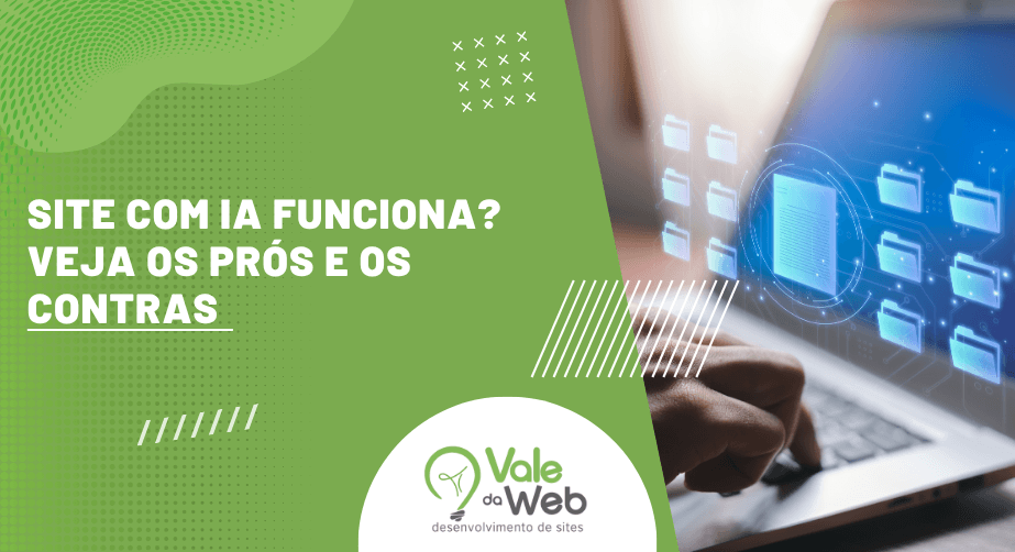 Capa do artigo sobre site com IA com interface digital e identidade visual da Vale da Web, destacando os prós e contras da tecnologia.