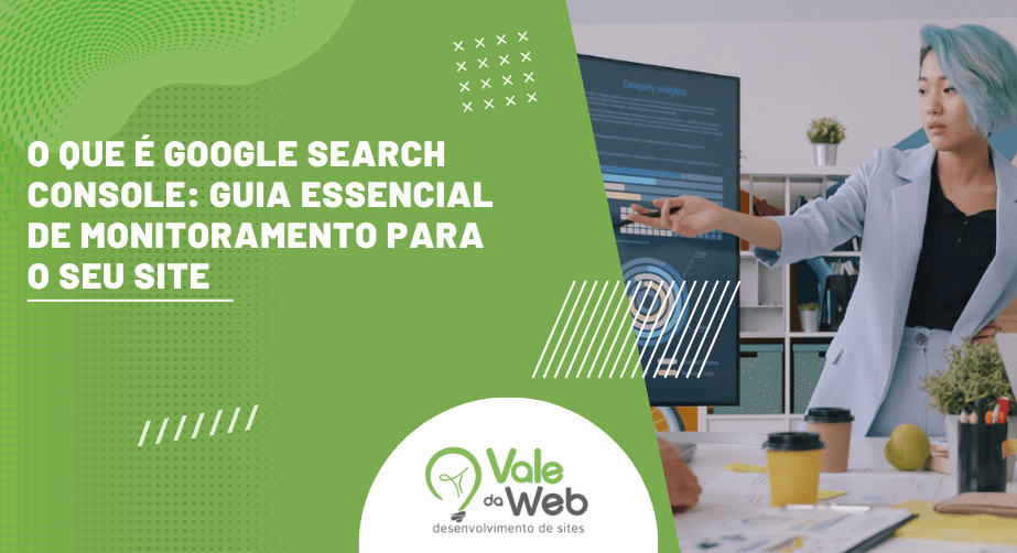 Capa do artigo sobre o Google Search Console, com título em fundo verde e uma profissional apresentando gráficos em uma tela de análise.
