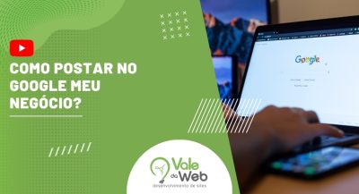 Como postar no Google Meu Negócio