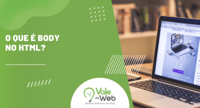 Imagem explicativa sobre o que é body no HTML, destacando a estrutura da página e a área onde todo o conteúdo visível do site é exibido ao usuário.