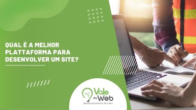 Qual é a melhor plataforma para desenvolver um site?