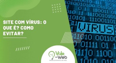 Banner com a frase “Site com vírus: o que é? Como evitar?” ao lado de uma tela com código binário e a palavra vírus em destaque.