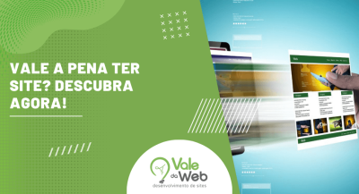 Banner com páginas de sites digitais saindo de um dispositivo e a frase “Vale a pena ter site? Descubra agora!”, ilustrando a importância da presença online e mostrando por que vale a pena ter site para empresas.