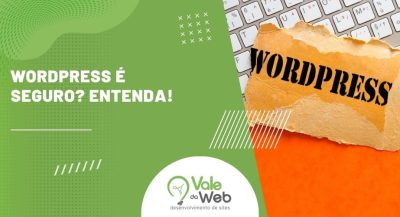 Capa do artigo com a pergunta “WordPress é seguro? Entenda!” ao lado de teclado com papel escrito WordPress, destacando segurança digital na plataforma.