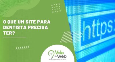 Banner com a frase “O que um site para dentista precisa ter?” ao lado de imagem ampliada do endereço HTTPS, simbolizando segurança online.