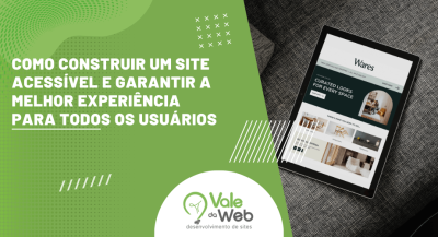 Capa do artigo sobre como construir um site acessível, com tablet exibindo uma página de loja virtual e logotipo da Vale da Web.